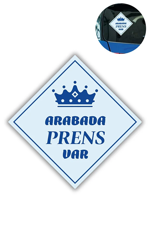 ’’ARABADA PRENS VAR’’ Stickerı – 10x10 Cm Araba Camı Uyarı Etiketi